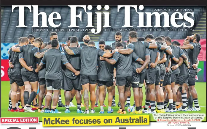  ?? Picture: JOVESA NAISUA ?? The Flying Fijians before their captain’s run at the Sapporo Dome in Japan yesterday. ■ Reports, pictures —