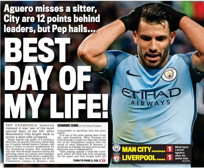  ?? REUTERS ?? What have I done? Aguero after his awful miss