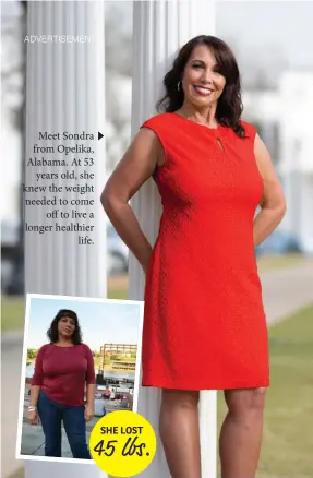  ??  ?? Meet Sondra from Opelika, Alabama. At 53years old, she knew the weight needed to comeoff to live a longer healthierl­ife. that the body’s use of fat, instead of carbohydra­tes, for energy started much earlier than under a