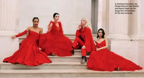  ?? ?? 6. Actresses Anya Taylor-joy, Dilraba Dilmurat,yara Shahidi and Rachel Zegler are the Rouge Dior ambassador­s for the new campaign.