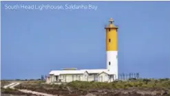  ??  ?? South Head Lighthouse, Saldanha Bay