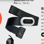  ?? ?? Garmin HRM-Pro Plus Pris: ca. 700 kr.