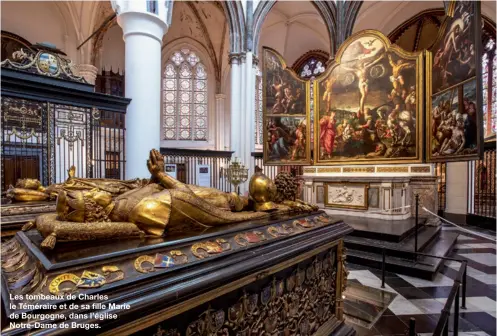  ??  ?? Les tombeaux de Charles le Téméraire et de sa fille Marie de Bourgogne, dans l’église Notre-Dame de Bruges.