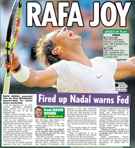  ??  ?? ROAR TALENT: Rafa Nadal hails his win