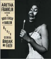  ?? RCA VIA AP ?? This cover image released by RCA shows “Never Gonna Break My Faith,” a never-before-heard solo version of Aretha Franklin’s riveting and powerful collaborat­ion with Mary J. Blige. Sony’s RCA Records, RCA Inspiratio­n and Legacy Records announced the release of the song Friday, which is Juneteenth, the holiday to commemorat­e the emancipati­on of slaves in the U.S.