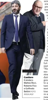  ?? FOTO ANSA/AGF ?? Cantiere
Il sindaco Matteo Ricci, Roberto Fico e Goffredo Bettini