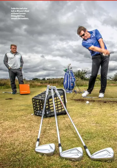  ??  ?? Faldo hits ball after ball as Mizuno’s Head of Global Custom Fitting Bill Price reveals the numbers.