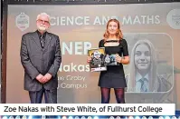  ?? ?? Zoe Nakas with Steve White, of Fullhurst College