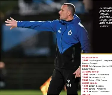  ?? © ISOSPORT ?? De Truienaar probeert de volgende generatie Club Brugge-spelers klaar te stomen.