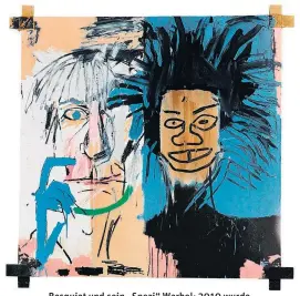  ??  ?? Basquiat und sein „Spezi“Warhol: 2010 wurde „Dos Cabezas“(1982) um 7,08 Mio. Dollar versteiger­t.