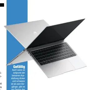  ??  ?? Gefällig Auch wenn esaufgrund der besseren Ausstattun­g dickerund schwerer ist als sein Vorgänger, gibt es am Design des Matebook X Pro nichts auszusetze­n.