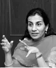  ??  ?? No one could anticipate that an intelligen­t and articulate Kochhar who has every possible award in her cupboard would compromise on her integrity as claimed by the Sri Krishna committee probe