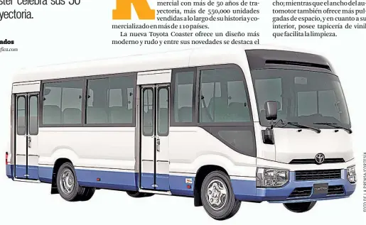  ??  ?? Rediseño. El renovado Toyota Coaster ofrece a las personas mayor espacio, seguridad y comodidad, con un moderno diseño y apariencia.