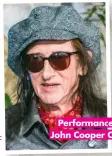  ?? ?? Performanc­e poet John Cooper Clarke