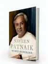  ??  ?? by Ruben Banerjee Juggernaut, ` 599 NAVEEN PATNAIK