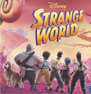  ?? ?? Disney’s Strange World is on at the Hollywood Plaza in Scarboroug­h.