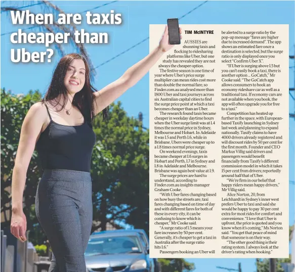  ??  ?? CONVENIENT: Alice Norton catches Ubers and cabs depending on surge prices. Picture: SIMON BULLARD