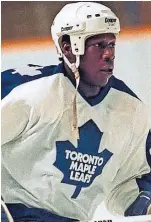  ?? GRAIG ABEL GETTY IMAGES FILE PHOTO ?? Former Maple Leaf Val James says he experinced no shortage of racism during his time in the NHL.