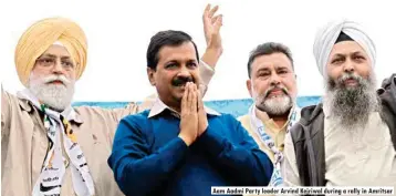  ??  ?? Aam Aadmi Party leader Arvind Kejriwal during a rally in Amritsar