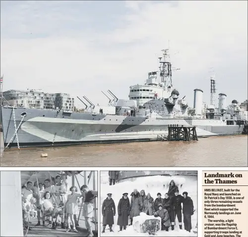 ?? PICTURES: PA WIRE. ?? FAMED SURVIVOR: Above, HMS Belfast, where stories and documents about life aboard are being shared ahead of the 80th anniversar­y weekend on March 17-18; left, children, liberated from Japanese internment camps in Shanghai; right, freezing in 1943...