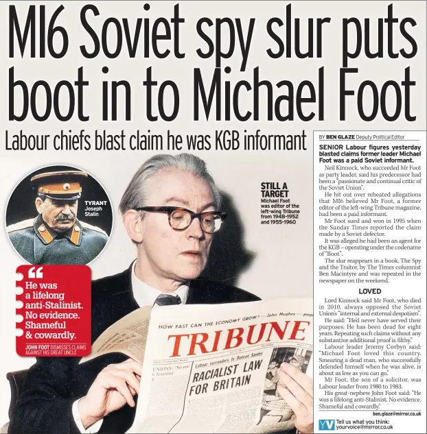  ??  ?? STILL A TARGET Michael Foot was editor of the left-wing Tribune from 1948-1952 and 1955-1960