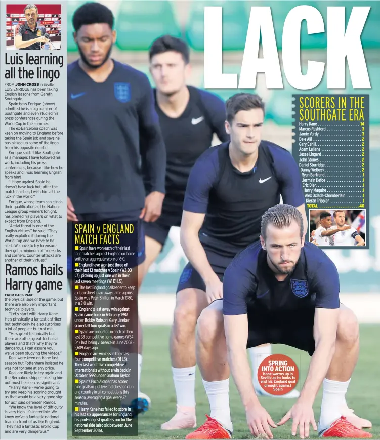  ??  ?? „England have won just three of their last 13 matches v Spain (W3 D3 L7), picking up just one win in their last seven meetings (W1 D1 L5).England’s last away win against Spain came back in February 1987 under Bobby Robson; Gary Lineker scored all four goals in a 4-2 win. SPRING INTO ACTION Kane warms up in Seville as he looks to end his England goal drought against Spain