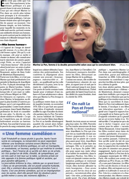  ?? (Photo IP) ?? Marine Le Pen, femme à la double personnali­té selon ceux qui la connaissen­t bien.