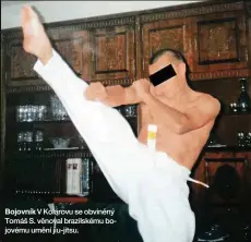  ??  ?? Bojovník V Kolárovu se obviněný Tomáš S. věnoval brazilském­u bojovému umění jiu-jitsu.