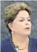  ??  ?? Dilma Rousseff