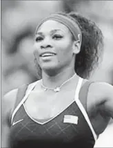  ??  ?? Serena Williams