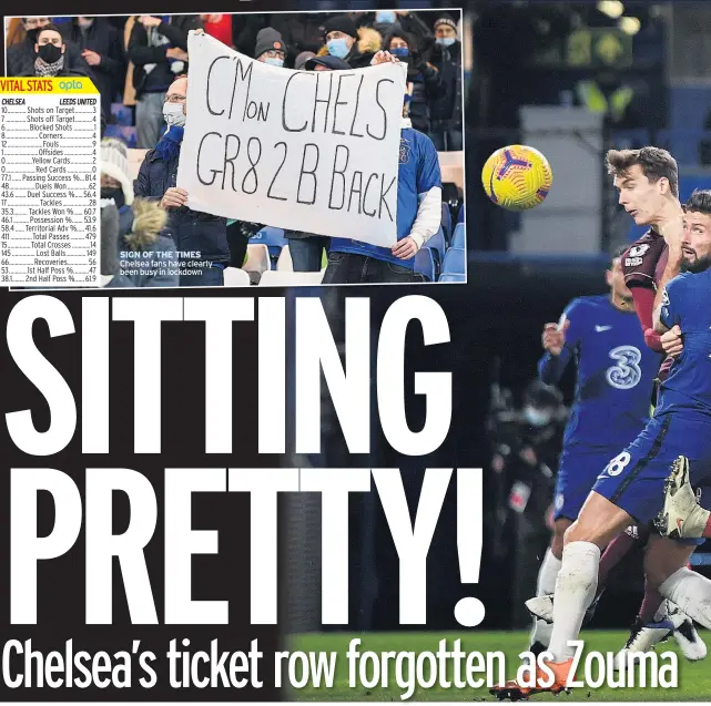  ??  ?? SIGN OF THE TIMES Chelsea fans have clearly been busy in lockdown