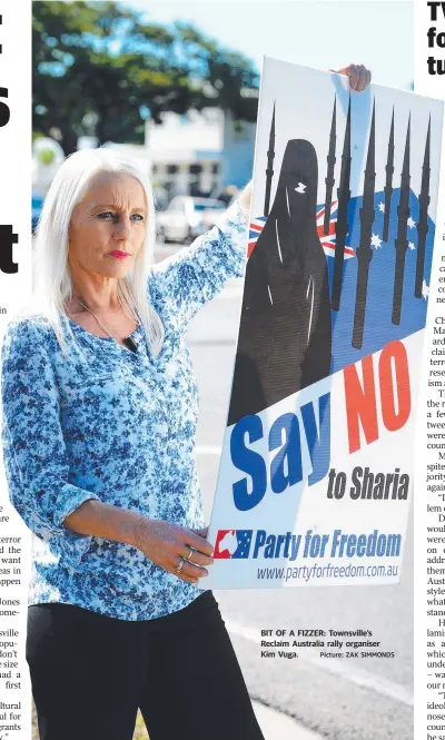  ?? Picture: ZAK SIMMONDS ?? BIT OF A FIZZER: Townsville’s Reclaim Australia rally organiser Kim Vuga.