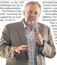 ??  ?? Western Cape ANC election campaign chief Ebrahim Rasool