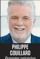  ??  ?? PHILIPPE COUILLARD Premier ministre