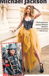  ?? PHOTO: INSTAGRAM/ PARISJACKS­ON ?? Paris Jackson; (inset) Michael Jackson