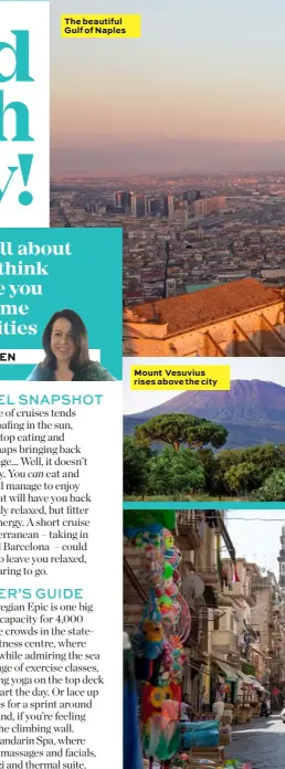  ??  ?? The beautiful Gulf of Naples Mount Vesuvius rises above the city