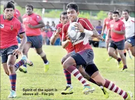  ??  ?? Spirit of the sport is above all - File pic