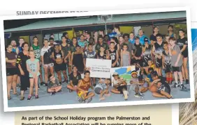  ??  ?? As part of the School Holiday program the Palmerston and Regional Basketball Associatio­n will be running more of the highly popular Streetball activities. Photo courtesy of the PaRBA photograph­er Lochie Godber