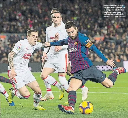  ?? FOTO: PERE PUNTÍ ?? Otro domingo para recordar. Leo Messi marcó así su gol 400 en la Liga, una cifra fuera de toda lógica humana que confirma la dimensión de la leyenda.