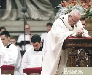  ?? EFE ?? Celebració­n. El papa Francisco celebra la Misa de Medianoche de Navidad, en la Basílica de San Pedro, el 24 de diciembre pasado.