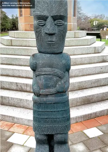  ??  ?? A Māori carving in Ohinemutu, once the main centre of Rotorua