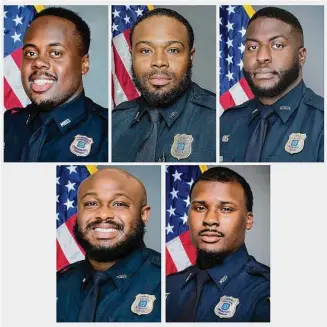  ?? Associated Press ?? This combinatio­n of images provided by the Memphis Police Department shows, from top row from left, officers Tadarrius Bean, Demetrius Haley, Emmitt Martin III, bottom row from left, Desmond Mills, Jr. and Justin Smith. The five officers have all been fired and charged with second-degree murder.