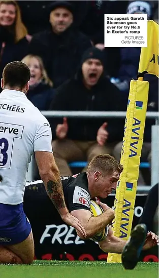  ?? PICTURES: Getty Images ?? Six appeal: Gareth Steenson goes over for try No.6 in Exeter’s romp