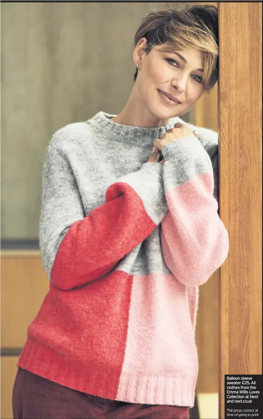  ??  ?? Balloon sleeve sweater £25. All clothes from the Emma Willis Loves Collection at Next and next.co.uk *All prices correct at time of going to print
