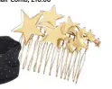  ??  ?? Johnny Loves Rosie Gold Polka Dot Headband, £16; Kitsch Star Hair Comb, £10.66