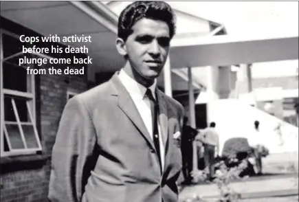  ??  ?? Ahmed Timol as a young schoolteac­her in Roodepoort. He was snatched by police at a roadblock in October 1971, and allegedly jumped to his death five days later from the 10th floor of John Vorster Square. He was the 22nd political detainee to die in...