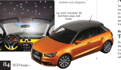  ??  ?? Izq., techo “estrellado” del Opel Adam; abajo, Audi
bicolor.