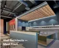  ??  ?? Wall Architects — Meet Fresh