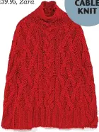  ??  ?? Cable sweater, €39.95, Zara THE CABLE KNIT