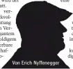  ??  ?? Von Erich Nyffenegge­r